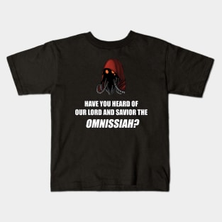 Have you heard of our lord and savior the Omnissiah? Kids T-Shirt